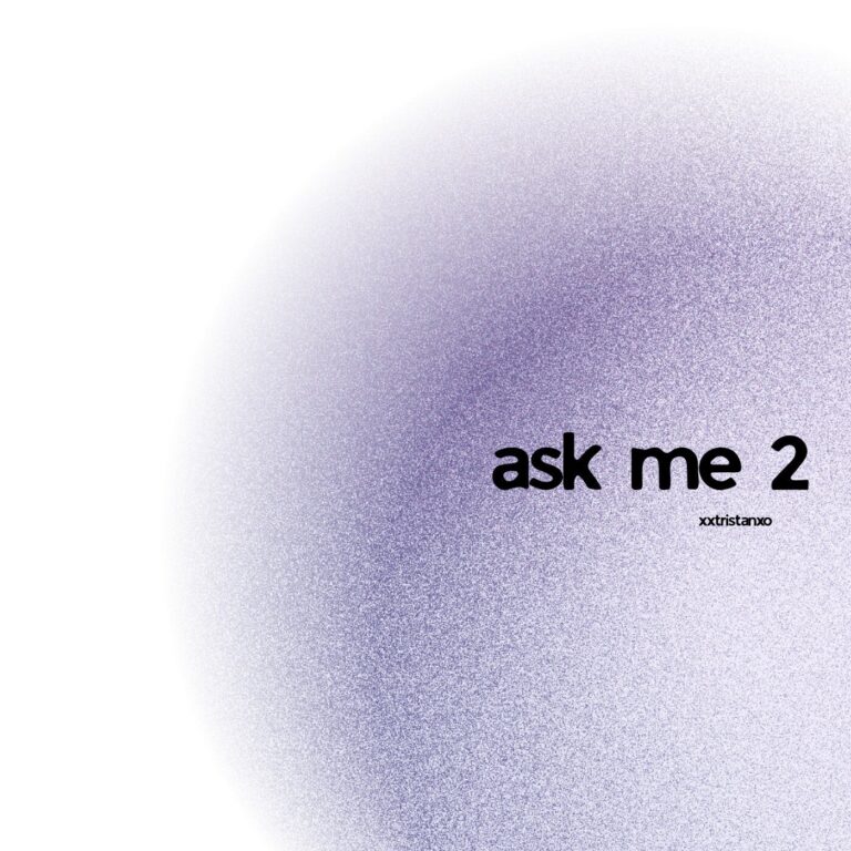 xxtristanxo – ask me 2 on Broke